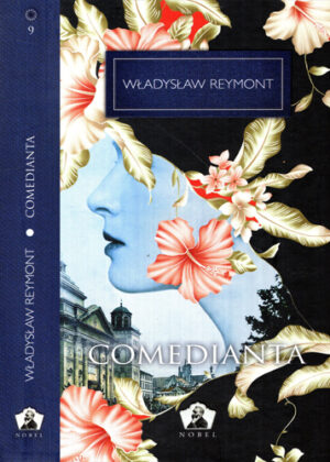 Comedianta (Wladislaw Reymont) colectia Nobel nr. 9