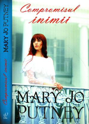 Compromisul inimii (Mary Jo Putney) colectia Lira