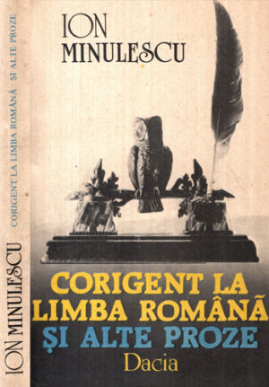 Corigent la limba romana si alte proze (Ion Minulescu)