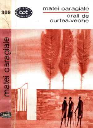 Craii de curtea veche (Mateiu Caragiale) colectia BPT
