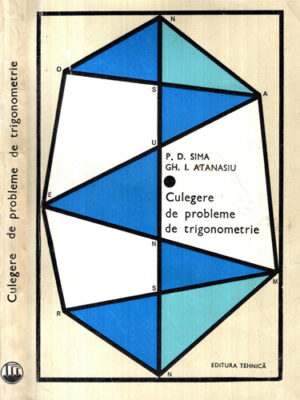 Culegere de probleme de trigonometrie (Petre D. Sima, Gheorghe I. Atanasiu)