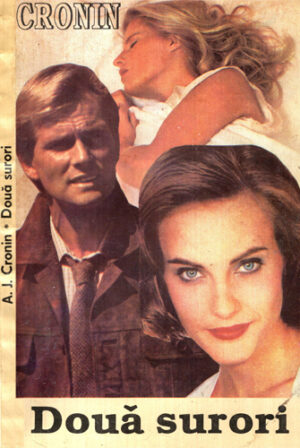 Doua surori (A. J. Cronin) colectia Romanul de dragoste
