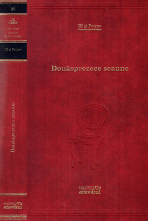 Douasprezece scaune (Ilf si Petrov) colectia Adevarul nr. 23
