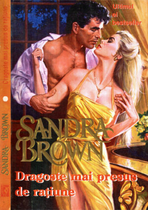 Dragoste mai presus de ratiune (Sandra Brown)
