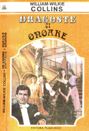 Dragoste si onoare (William Wilkie Collins) colectia Romane fascinante