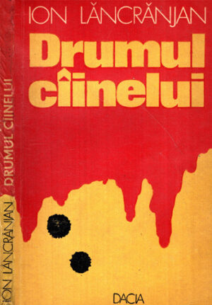 Drumul cainelui (Ion Lancranjan)