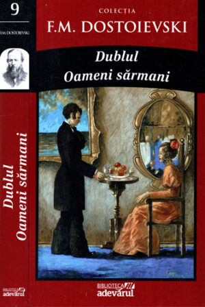 Dublul. Oameni sarmani (Fiodor M. Dostoievski) colectia Adevarul nr. 9