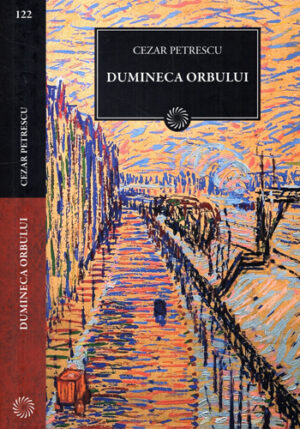 Dumineca orbului (Cezar Petrescu) colectia Jurnalul National nr. 122