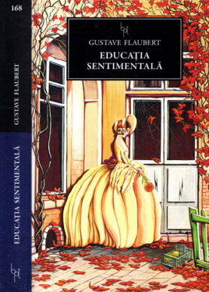 Educatia sentimentala (Gustave Flaubert) Colectia BPT nr. 198