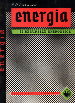 Energia si resursele energetice (P. P. Lazarev)