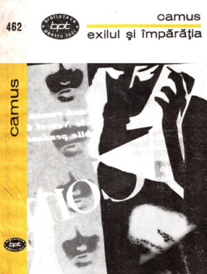 Exilul si imparatia - eseuri si nuvele (Albert Camus) colectia BPT