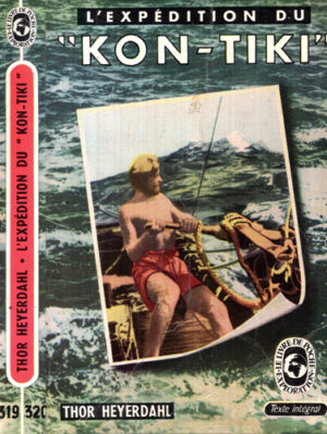 L'expedition du "Kon-Tiki" (Thor Heyerdahl) in  limba franceza