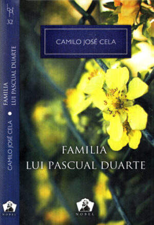Familia lui Pascual Duarte (Camilo Jose Acela)  colectia Nobel nr. 32
