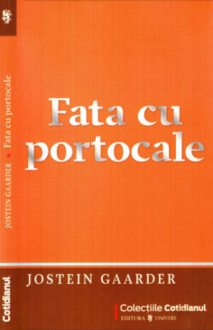Fata cu portocale (Jostein Gardner) colectia Cotidianul