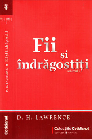 Fii si indragostiti vol. I+II (D. H. Lawrence) colectia Cotidianul