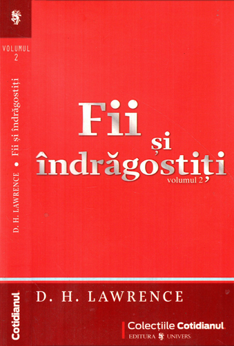 Fii si indragostiti vol. I+II (D. H. Lawrence) colectia Cotidianul Fii si indragostiti vol. I+II (D. H. Lawrence) colectia Cotidianul - imagine 2