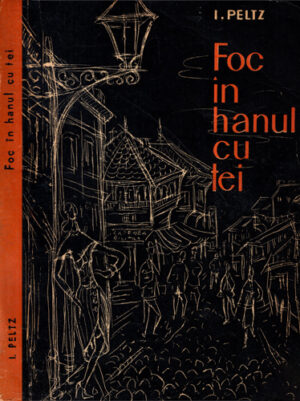 Foc in hanul cu tei (I. Peltz)