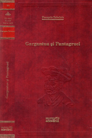Gargantua si Pantagruel (Francois Rabelais) colectia Adevarul nr. 53