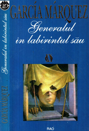 Generalul in labirintul sau (Gabriela Garcia Marquez)