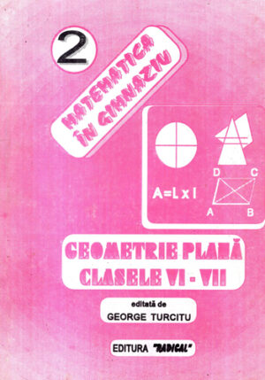 Geometrie plana pentru clasele VI-VII (George Turcitu)
