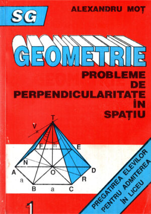 Geometrie - probleme de perpendicularitate in spatiu (Alexandru Mot)