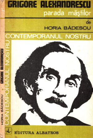 Grigore Alexandrescu - parada mastilor (Horia Badescu) colectia Contemporanul nostru
