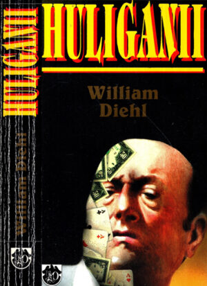 Huliganii (William Diehl)