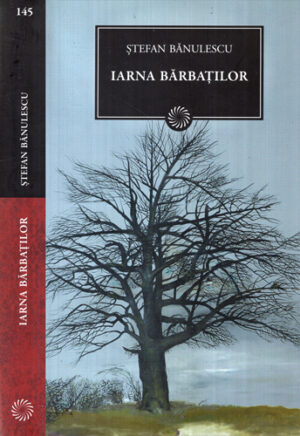 Iarna barbatilor (Stefan Banulescu) colectia Jurnalul national nr. 145