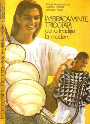 Imbracaminte tricotata - de la traditie la modern (Elena Panait-Lecca, Carmen Panait, Mariana Popa)