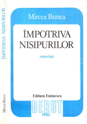 Imporiva nisipurilor - reportaje (Mircea Bunea)