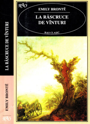 La rascruce de vanturi (Emily Bronte) colectia Rao Clasic