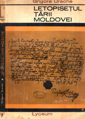 Letopisetul Tarii Moldovei (Grigore Ureche) colectia Lyceum