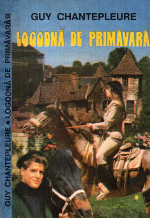 Logodna de primavara (Guy Chantepleure)