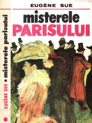 Misterele Parisului vol. I+II (Eugene Sue)