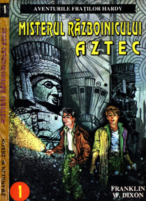 Misterul razboinicului aztec (Franklin W. Dixon)