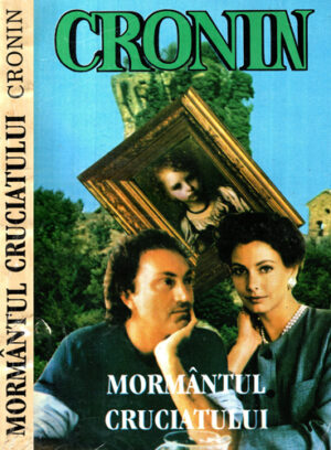 Mormantul cruciatului (A. J. Cronin)
