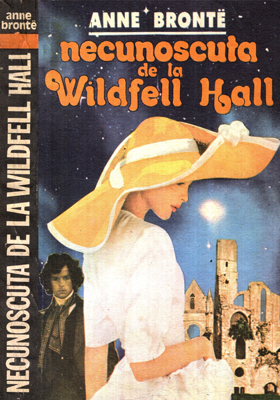 Necunoscuta de la Wilfell Hall (Anne Bronte)