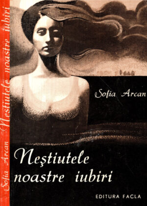 Nestiutele noastre iubiri (Sofia Arcan)