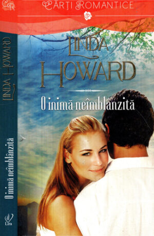O inima neimblanzita (Linda Howard) colectia Lira