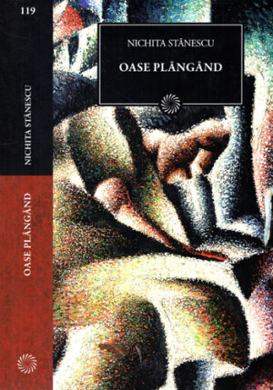 Oase plangand (Nichita Stanescu) colectia colectia Jurnalul National nr. 119