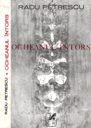 Ocheanul intors (Radu Petrescu)