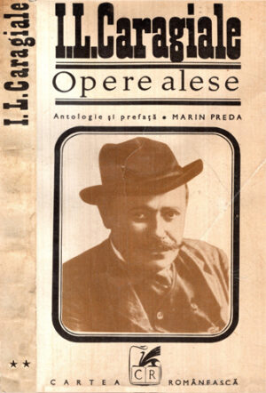 Opere alese - povestiri dramatizate, teatru (Ion Luca Caragiale)