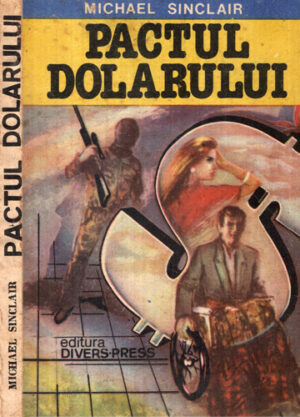 Pactul dolarului - roman politist (Michael Sinclair)