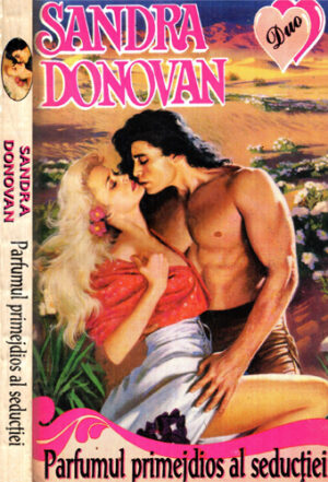 Parfumul primejdios al seductiei (Sandra Donovan) colectia Duo