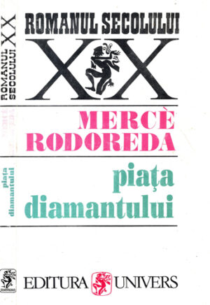 Piata diamantului (Merce Rodoreda) colectia Romanul secolului XX
