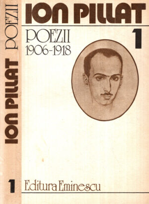Poezii vol. I 1906-1918 (Ion Pillat)