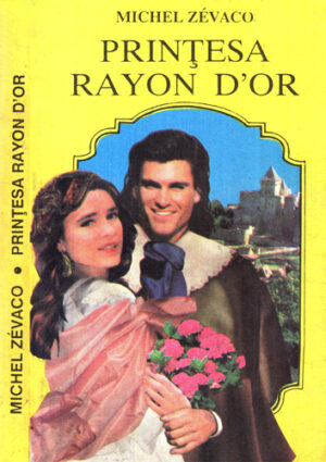 Printesa raion D' Or (Michel Zevaco)