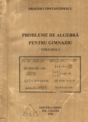 Probleme de algebra pentru gimnaziu vol. I (Dragos Constantinescu)