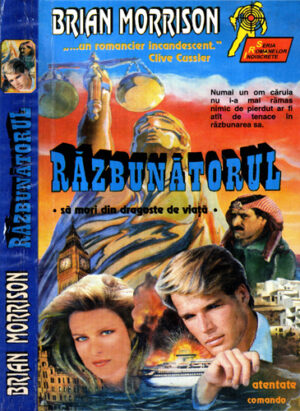 Razbunatorul - sa mori din dragoste de viata - thriller (Brian Morrison)