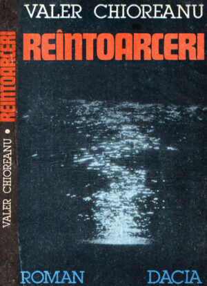 Reintoarceri (Valer Chioreanu)